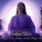 Féminin Sacré Guérissez Votre Énergie avec la Femme Divine